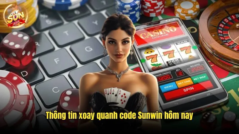 Code Sunwin Hôm Nay - Cập Nhật Mã Mới Nhất Cho Hội Viên
